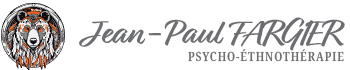 Jean-Paul FARGIER Psycho-Ethnothérapeute